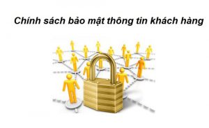 BẢO MẬT THÔNG TIN KHÁCH HÀNG